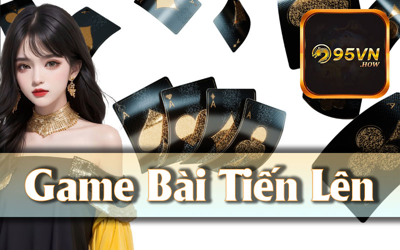 Hướng Dẫn Chơi Game Bài Tiến Lên - Quy Tắc Và Chiến Lược Thắng